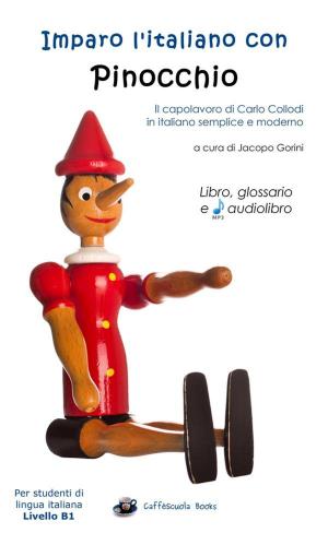 Cover of the book Imparo l'italiano con Pinocchio - Libro, glossario e audiolibro by 石渡 誠