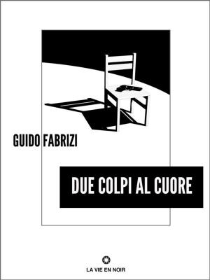 Cover of the book Due colpi al cuore by Christina Benton