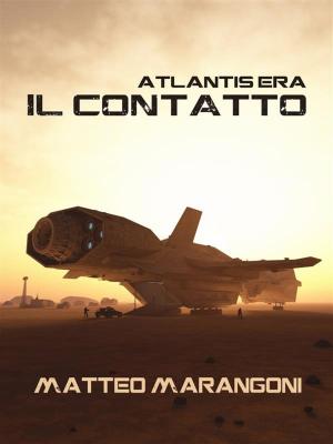 Cover of the book Atlantis Era - Il Contatto by Katharine Sadler