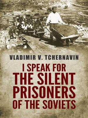Cover of the book I Speak for the Silent Prisoners of the Soviets by Nathaniel Pitt Langford