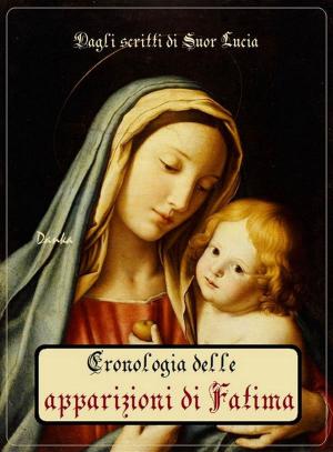 Cover of the book La cronostoria delle apparizioni di Fatima by St. Louis De Montfort