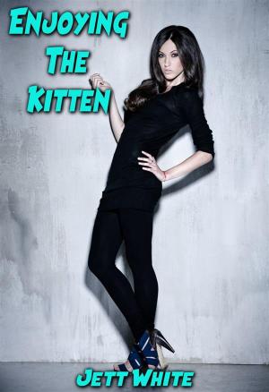 Cover of the book Enjoying The Kitten by Gracie Lacewood