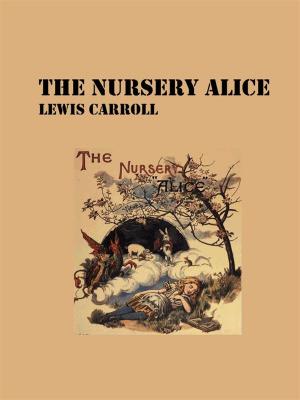 Book cover of The Nursery Alice