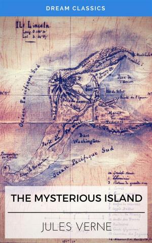 Cover of the book The Mysterious Island (Dream Classics) by Jacqui Marx