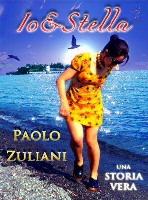Cover of the book Io&Stella. Una storia vera by Natasha Holme