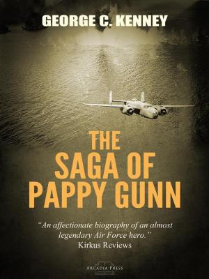 Cover of the book The Saga of Pappy Gunn by James B. Gillett