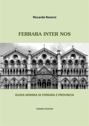 Cover of the book Ferrara inter nos by Piero Martinetti