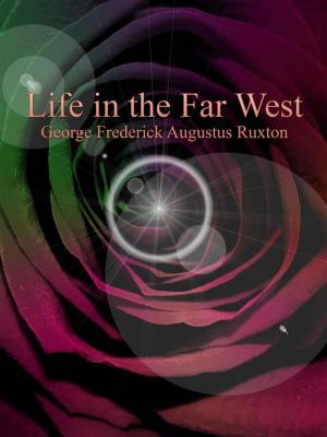 Book cover of Life in the Far West