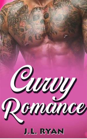 Cover of the book Curvy Romance by J.L. Ryan