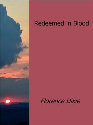 Cover of the book Redeemed in Blood by Ambrose Bierce