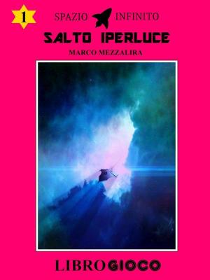 Cover of the book Salto Iperluce: Libro Game by Klaus F. Kandel