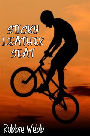 Cover of the book Sticky Leather Seat by BJ Sheppard
