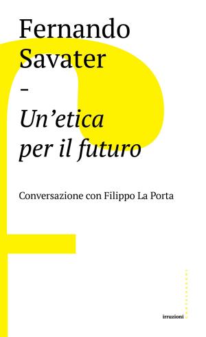 Cover of the book Un’etica per il futuro by Robert Rauschenberg, Alberto Boatto