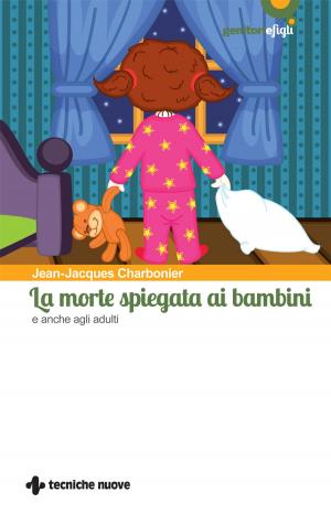Cover of the book La morte spiegata ai bambini by Francesco Bottaccioli, Anna Giulia Bottaccioli, Antonia Carosella