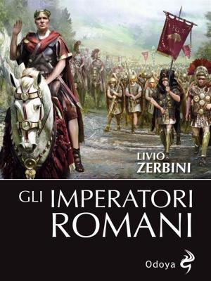Cover of the book Gli imperatori romani by Barbara Leaming