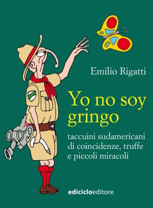 Cover of the book Yo no soy gringo by Margherita Hack