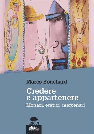 Cover of the book Credere e appartenere by Mariapia Bonanate