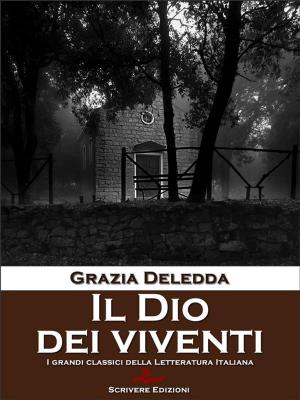 Cover of the book Il Dio dei viventi by Emilio De Marchi