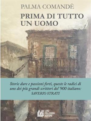 Cover of the book Prima di tutto un uomo by Antonio Nicaso