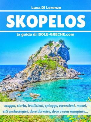 Cover of the book Skopelos - La guida di isole-greche.com by Steven E. Scribner