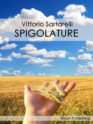 Cover of the book Spigolature by Artusi Pellegrino