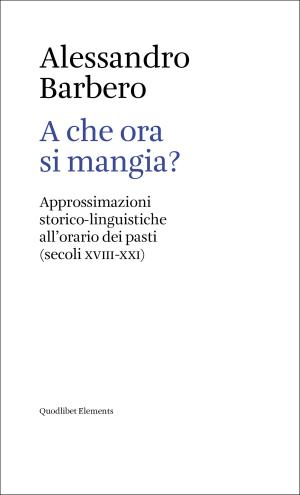 Cover of the book A che ora si mangia? by Jean-Michel  Rabaté
