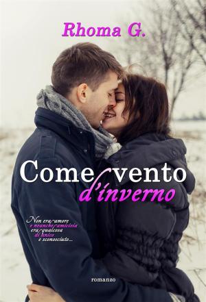 Cover of the book Come vento d'inverno by Oriana Scuderi