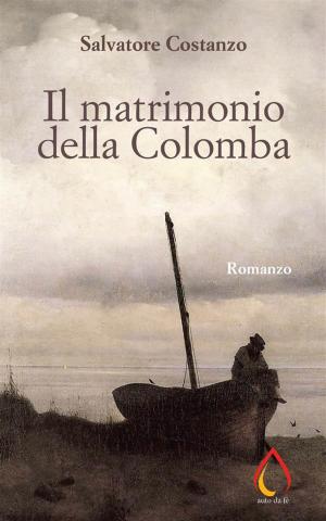 Cover of the book Il matrimonio della Colomba by Sergio Atzeni