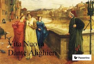Cover of the book Vita Nuova by Passerino Editore