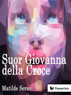 Cover of the book Suor Giovanna della Croce by Antonio Machado