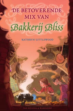 Cover of the book De betoverende mix van Bakkerij Bliss by Marianne Busser, Ron Schröder