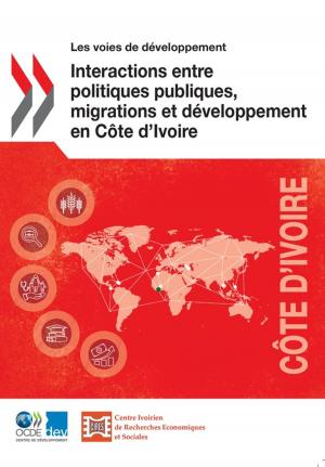 Cover of the book Interactions entre politiques publiques, migrations et développement en Côte d'Ivoire by Collectif