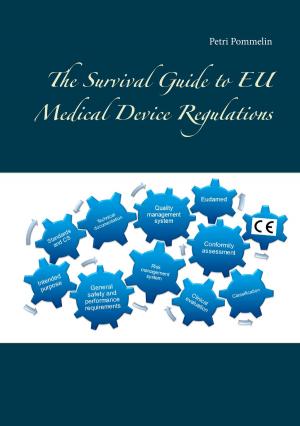 Cover of the book The Survival Guide to EU Medical Device Regulations by Contesse de Ségur