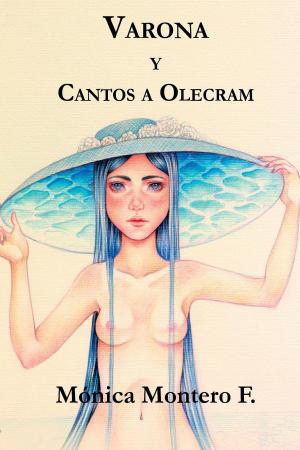 Cover of the book Varona y Cantos a Olecram by Cyryn Fyrcyd
