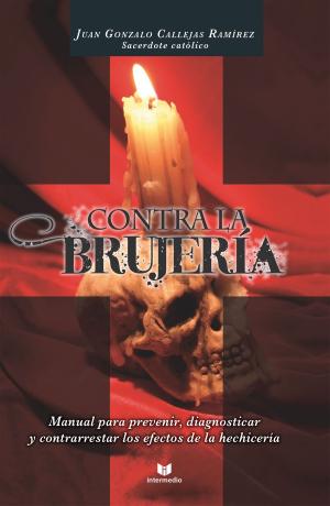Cover of the book Contra la brujería by Martha Soto