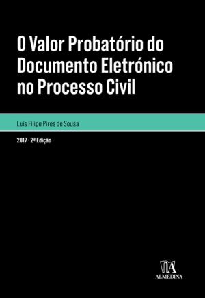 Cover of the book O valor probatório do documento eletrónico no processo civil - 2ª Edição by Jorge Morais Carvalho