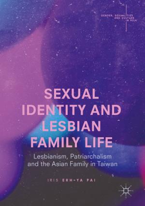 Cover of the book Sexual Identity and Lesbian Family Life by Yutaka Okaie, Tadashi Nakano, Takahiro Hara, Shojiro Nishio
