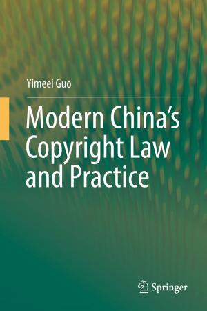 Cover of the book Modern China’s Copyright Law and Practice by Saad Kashem, Romesh Nagarajah, Mehran Ektesabi