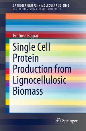 Cover of the book Single Cell Protein Production from Lignocellulosic Biomass by Bo Zhang, Dongyuan Qiu