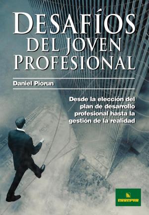 Cover of the book Desafíos del jóven profesional by Chittaranjan Dhurat