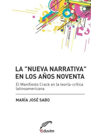 Cover of the book La "nueva narrativa" en los años noventa by Noé  Jitrik, Leopoldo Lugones