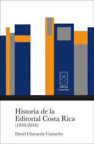 Cover of the book Historia de la Editorial Costa Rica (1959-2016) by Bryan Vindas