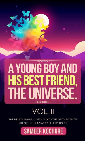 Cover of the book A Young Boy And His Best Friend, The Universe. Vol. II by Bettina Hennig