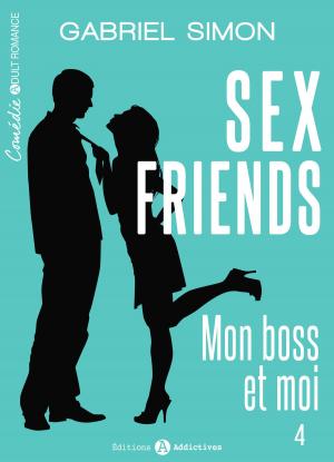 Book cover of Sex friends Mon boss et moi, 4