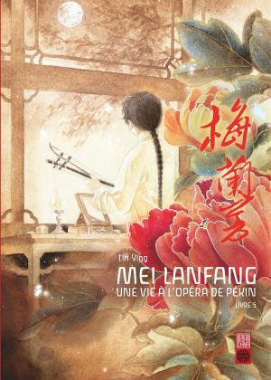 Book cover of Mei Lanfang - Tome 5