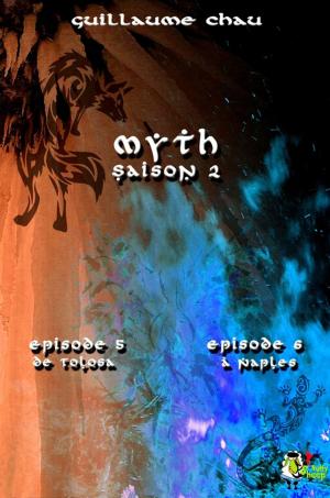 Cover of the book Myth Saison 2, Épisodes 5 et 6 by Morgane Franck, Pepito Resk, Sonia Quémener, Gaya Tameron