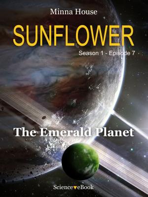 Cover of the book SUNFLOWER - The Emerald Planet by Jean-Claude HEUDIN