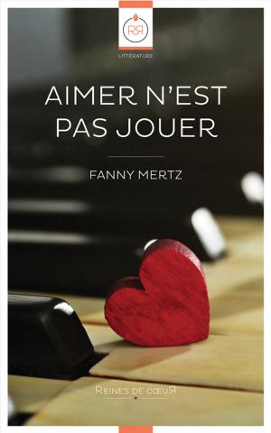 Cover of the book Aimer n'est pas Jouer by Fanny Mertz