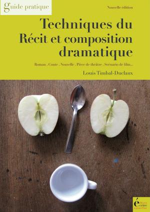 Cover of Techniques du récit et composition dramatique