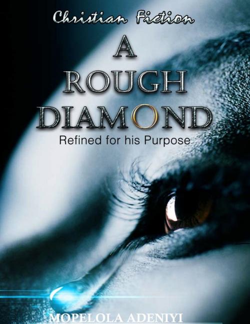 Cover of the book A ROUGH DIAMOND by Mopelola Adeniyi, The Scribes